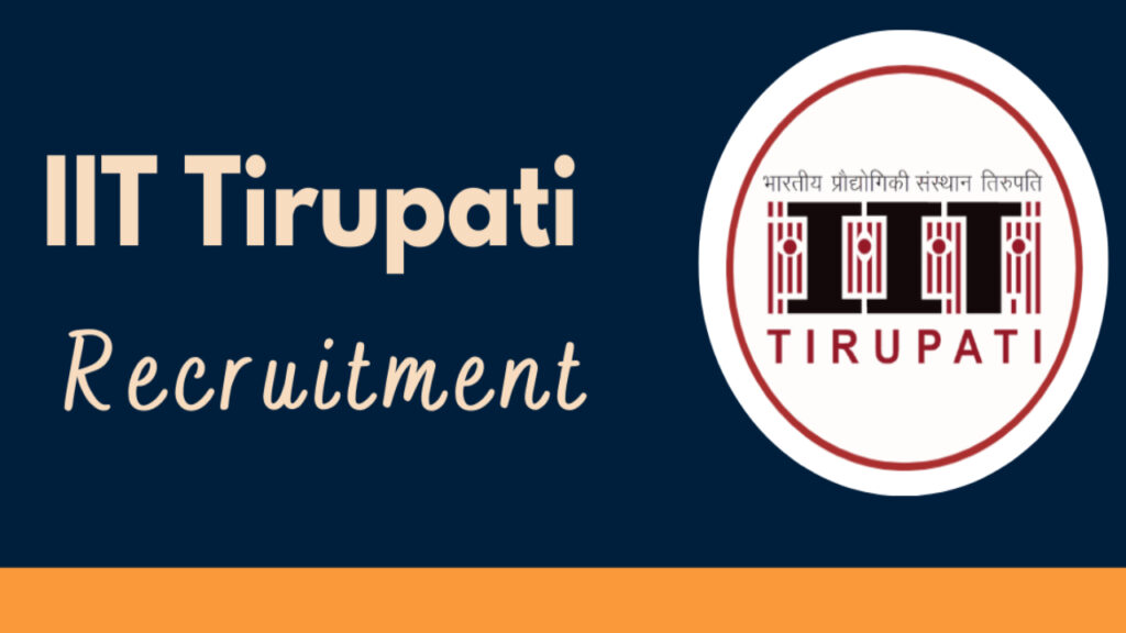 IIT Tirupati releases notification for non-teaching jobs