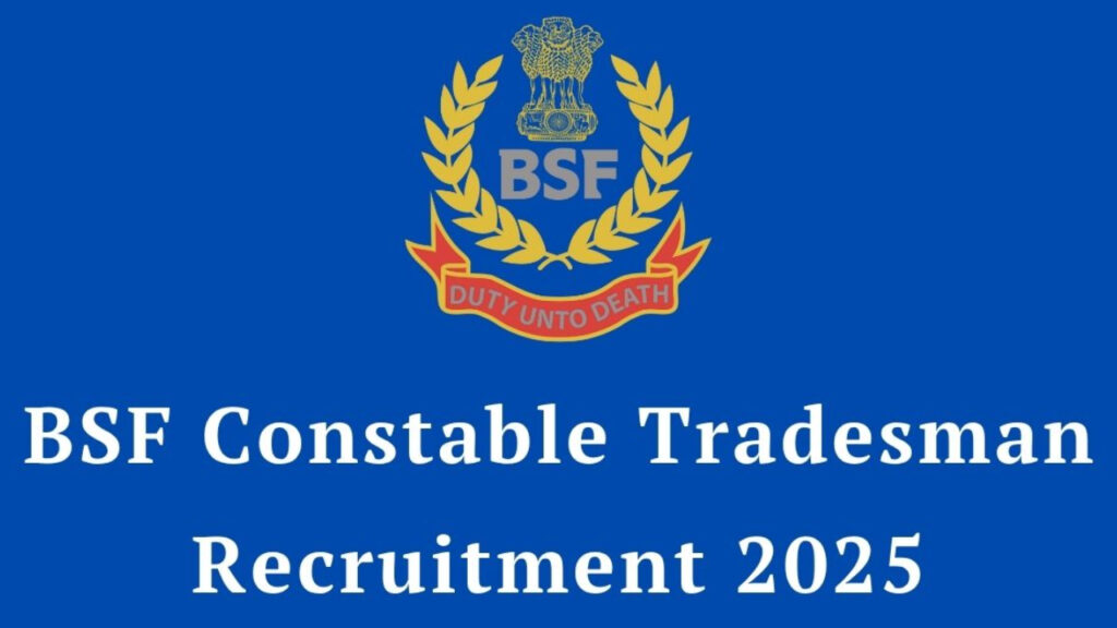 Application for Constable Tradesman posts in BSF to end on August 25