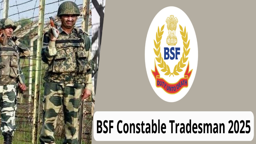 BSF Recruitment 2025: Last date to apply for BSF Constable Tradesman posts is tomorrow