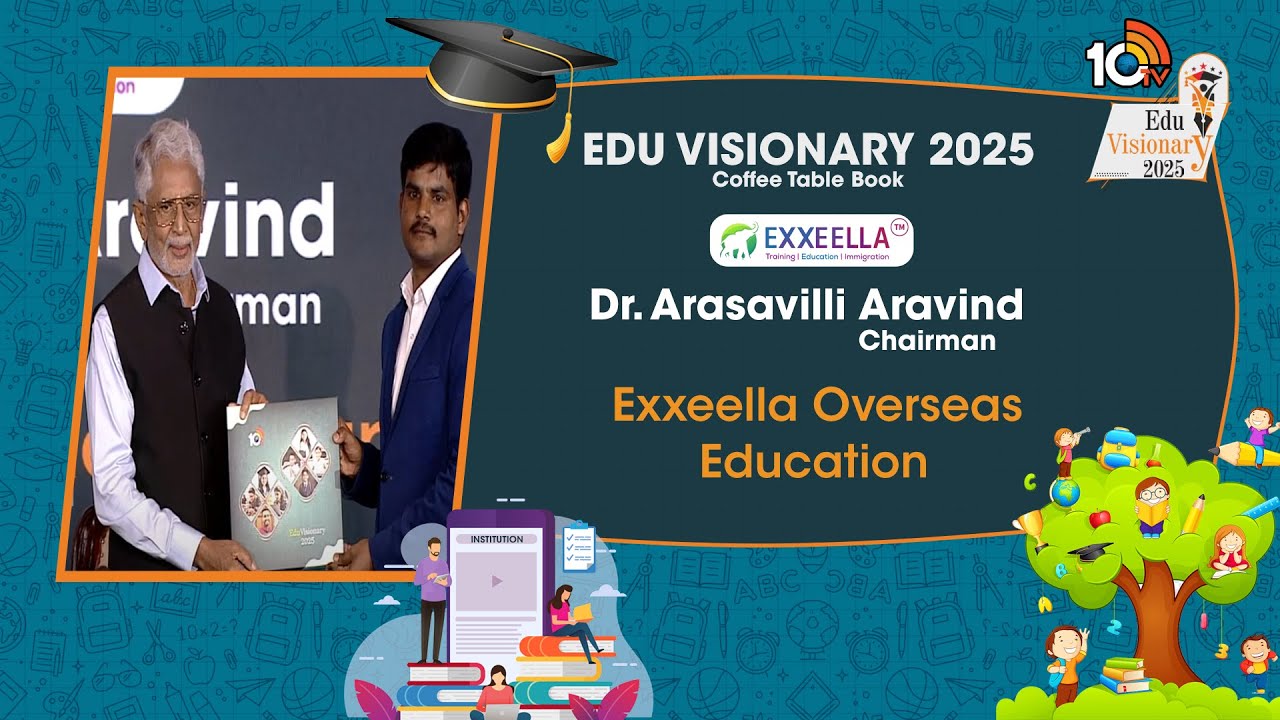 10TV Edu Visionary 2025: ఎక్సెల్లా ఎడ్యుకేషన్ గ్రూప్ ఛైర్మన్ డాక్టర్ అరసవిల్లి అరవింద్.