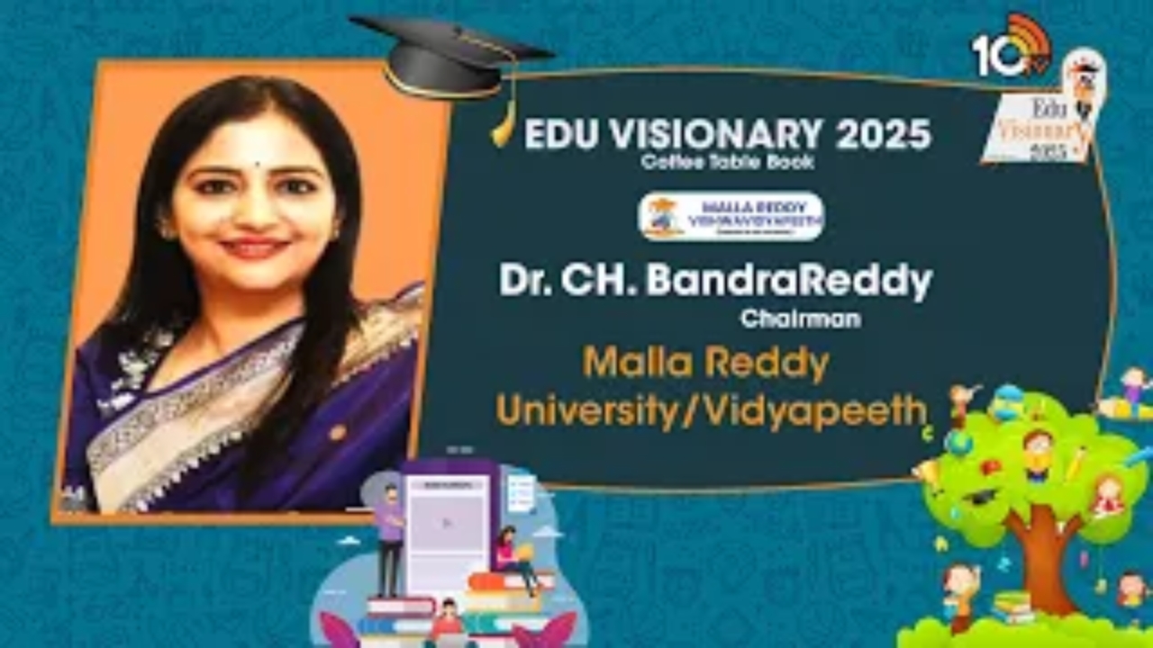 10TV Edu Visionary 2025 Coffee Table Book Awardee: మల్లారెడ్డి యూనివర్సిటీ/విద్యాపీఠ్ వైస్ ఛైర్మన్ ‘డా. సిహెచ్. ప్రీతి రెడ్డి’