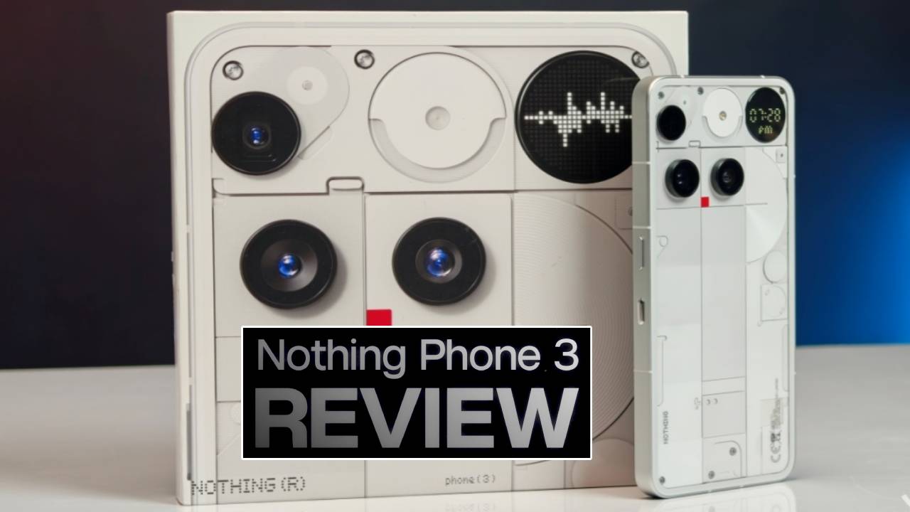 Nothing Phone 3 Review : నథింగ్ ఫోన్ 3 రివ్యూ.. డిజైన్, పర్ఫార్మెన్స్ హైలెట్ అంతే.. ఫీచర్ల కోసమైన కొనేసుకోవచ్చు..! Nothing Phone 3 Review : నథింగ్ ఫోన్ 3 రివ్యూ.. డిజైన్, పర్ఫార్మెన్స్ హైలెట్ అంతే.. ఫీచర్ల కోసమైన కొనేసుకోవచ్చు..!