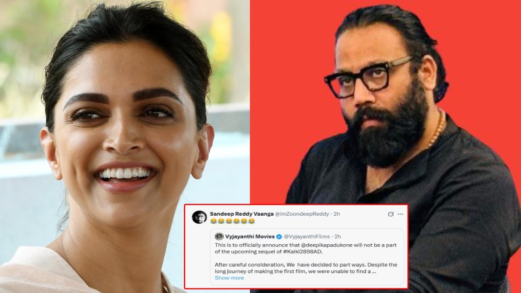 Sandeep Reddy Vanga reacts to Deepika's removal from Kalki 2