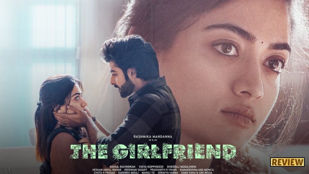 The Girlfriend Review Rashmika Mandanna Dheekshith Shetty Rahul Ravindran Movie Rating